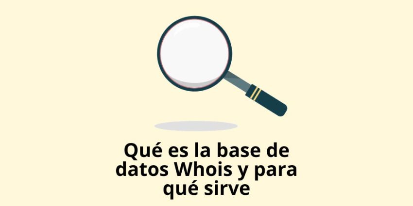 Qué es la base de datos Whois y para qué sirve