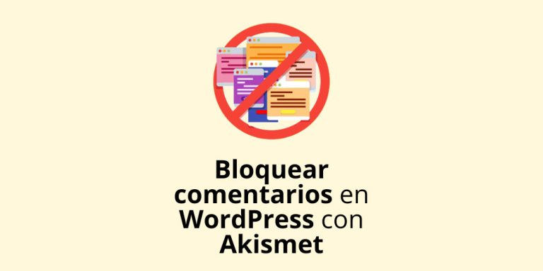 # Bloquear comentarios spam en WordPress con Akismet