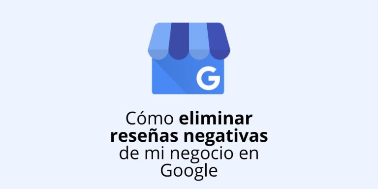 eliminar reseñas negativas en google hacia mi negocio