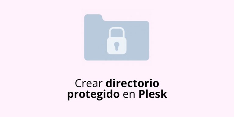 Crear directorio protegido en Plesk