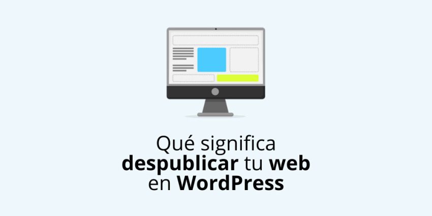 Qué significa despublicar tu web en WordPress y cómo hacerlo bien
