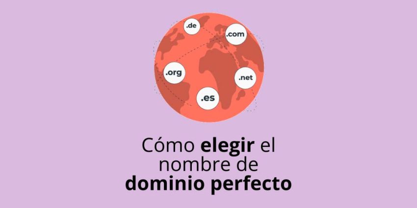 Cómo elegir el nombre de dominio perfecto