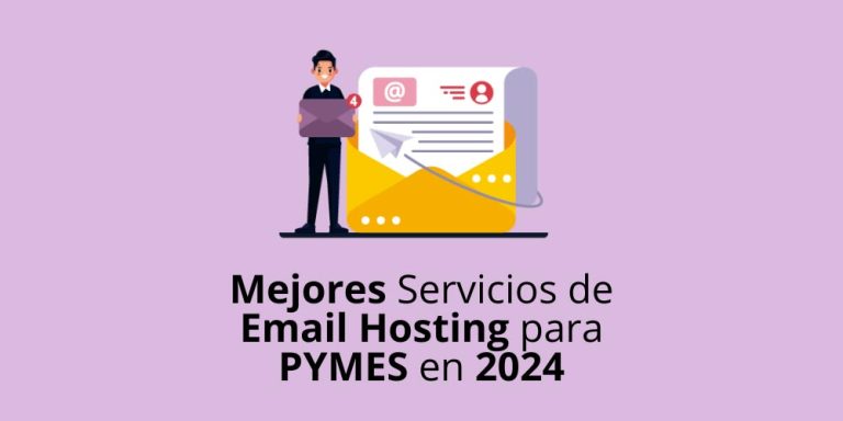Mejores Servicios de Email Hosting para PYMES en 2024