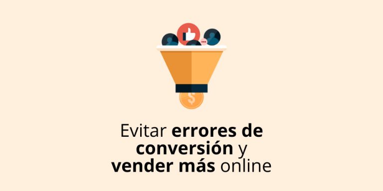 Claves para evitar errores de conversión y vender más online
