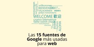 Las 15 fuentes de Google más usadas para web