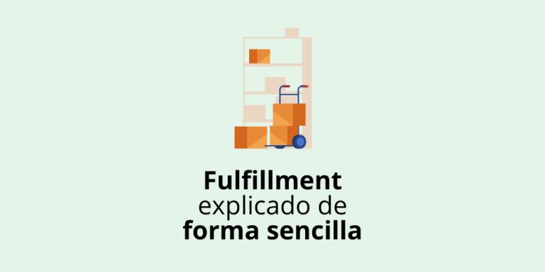 Fulfillment explicado de forma sencilla para tu negocio online