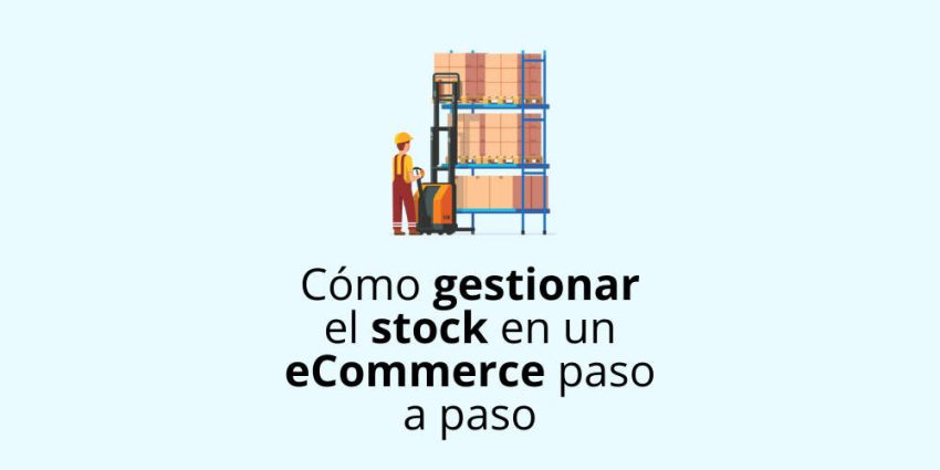 Cómo gestionar el stock en un eCommerce paso a paso