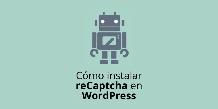 Cómo instalar reCaptcha en WordPress