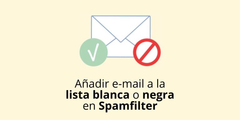 Añadir direcciones de e-mail a la lista blanca o negra en Spamfilter