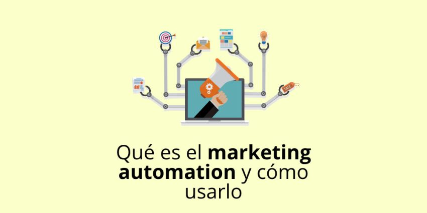 Qué es el marketing automation y cómo usarlo para vender más
