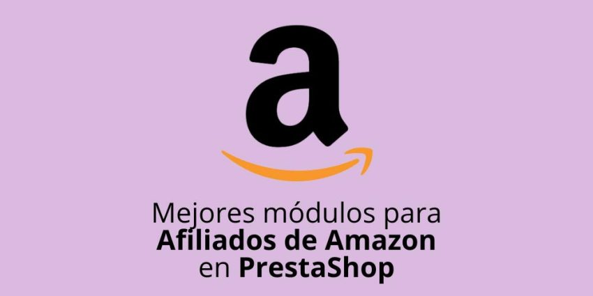 Mejores módulos para Afiliados de Amazon en PrestaShop