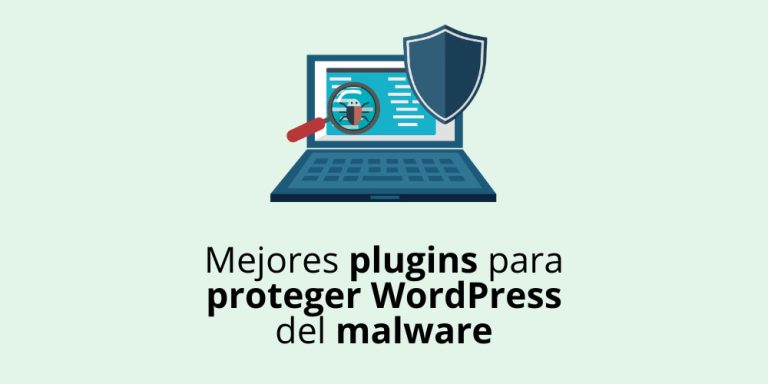 Los mejores plugins para proteger WordPress del malware