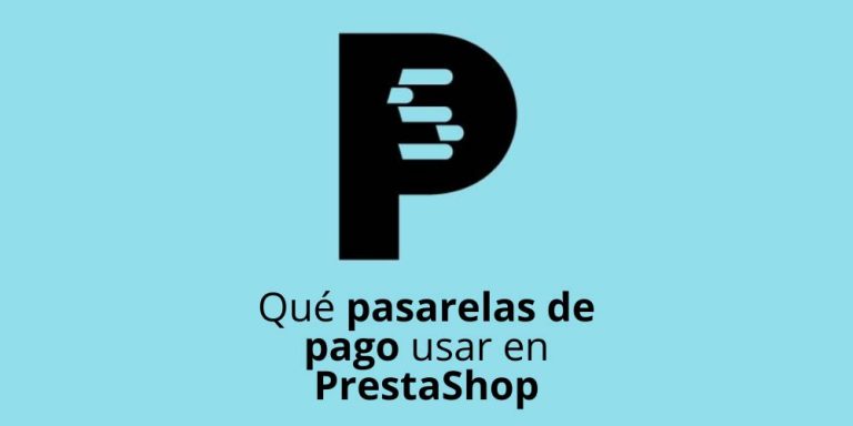 Qué pasarelas de pago usar en PrestaShop