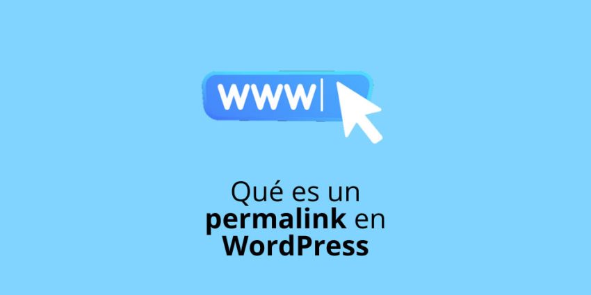 Qué es un permalink en WordPress con ejemplos y consejos