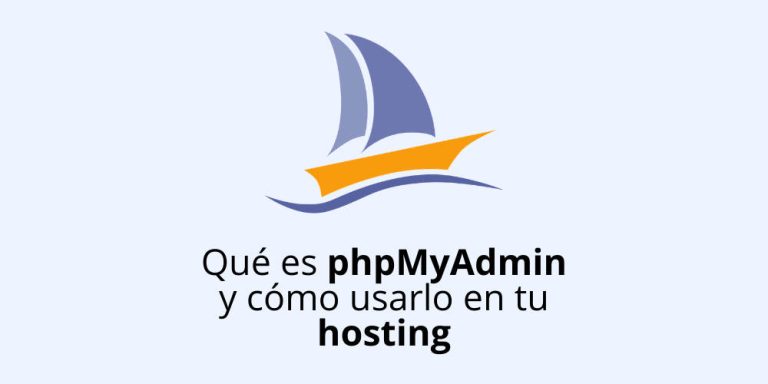 Qué es phpMyAdmin y cómo usarlo en tu hosting
