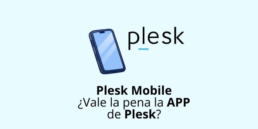 Qué es Plesk Mobile y para quién resulta útil hoy