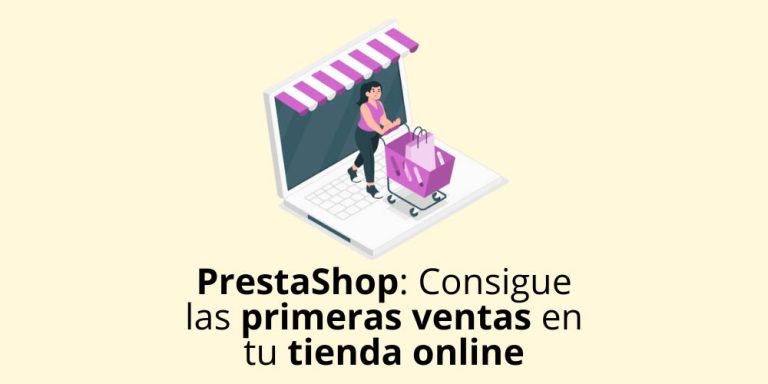 PrestaShop: Consigue las primeras ventas