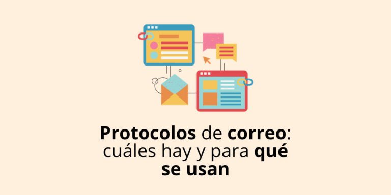 Protocolos de correo: cuáles hay y para qué es cada uno