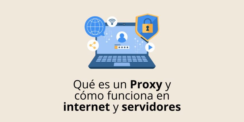 Qué es un Proxy y cómo funciona en internet y servidores