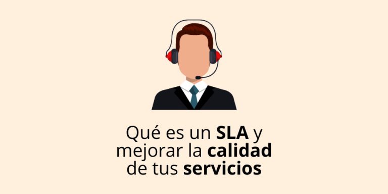 Qué es un SLA y cómo puede mejorar la calidad de tus servicios