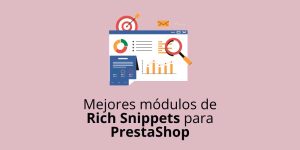 Mejores módulos de Rich Snippets para PrestaShop