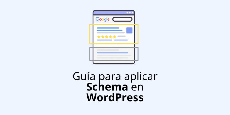 Guía para aplicar Schema en WordPress para destacar en Google