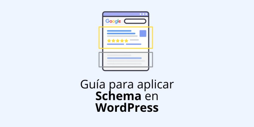Guía para aplicar Schema en WordPress para destacar en Google