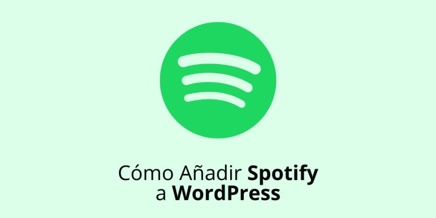 Cómo Añadir Spotify a WordPress