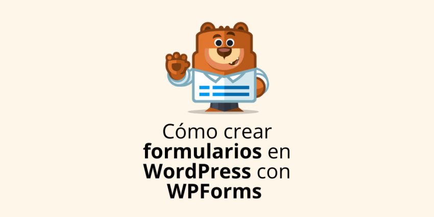 WPForms crear formularios en WordPress